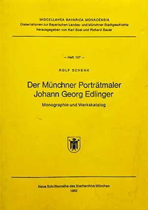 Schenk Rolf - Der Münchner Porträtmaler Johann Georg Edlinger