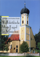 Raab Gabriele, Raab Hubert - Wallfahrtskirche Maria Kappel bei Schmiechen