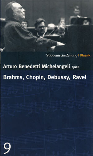  - Arturo Benedetti Michelangeli spielt Brahms, Chopin, Debussy, Ravel