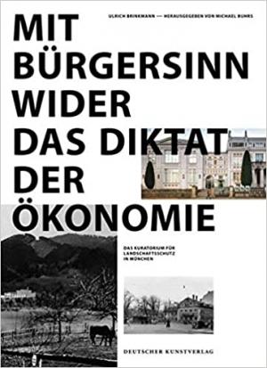 Brinkmann Ulrich - Mit Bürgersinn wider das Diktat der Ökonomie