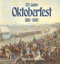 175 Jahre Oktoberfest 1810-1985