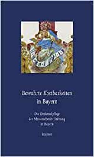 Oelwein Cornelia - Bewahrte Kostbarkeiten in Bayern