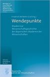München Bücher - Wendepunkte Studien zur Wissenschaftsgeschichte der Bayerischen Akademie der Wissenschaften ISBN: 3791723553