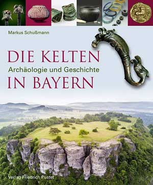 Schußmann Markus - Die Kelten in Bayern