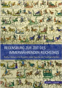 Unger Klemens, Styra Peter, Neiser Wolfgang - Regensburg zur Zeit des Immerwährenden Reichstags