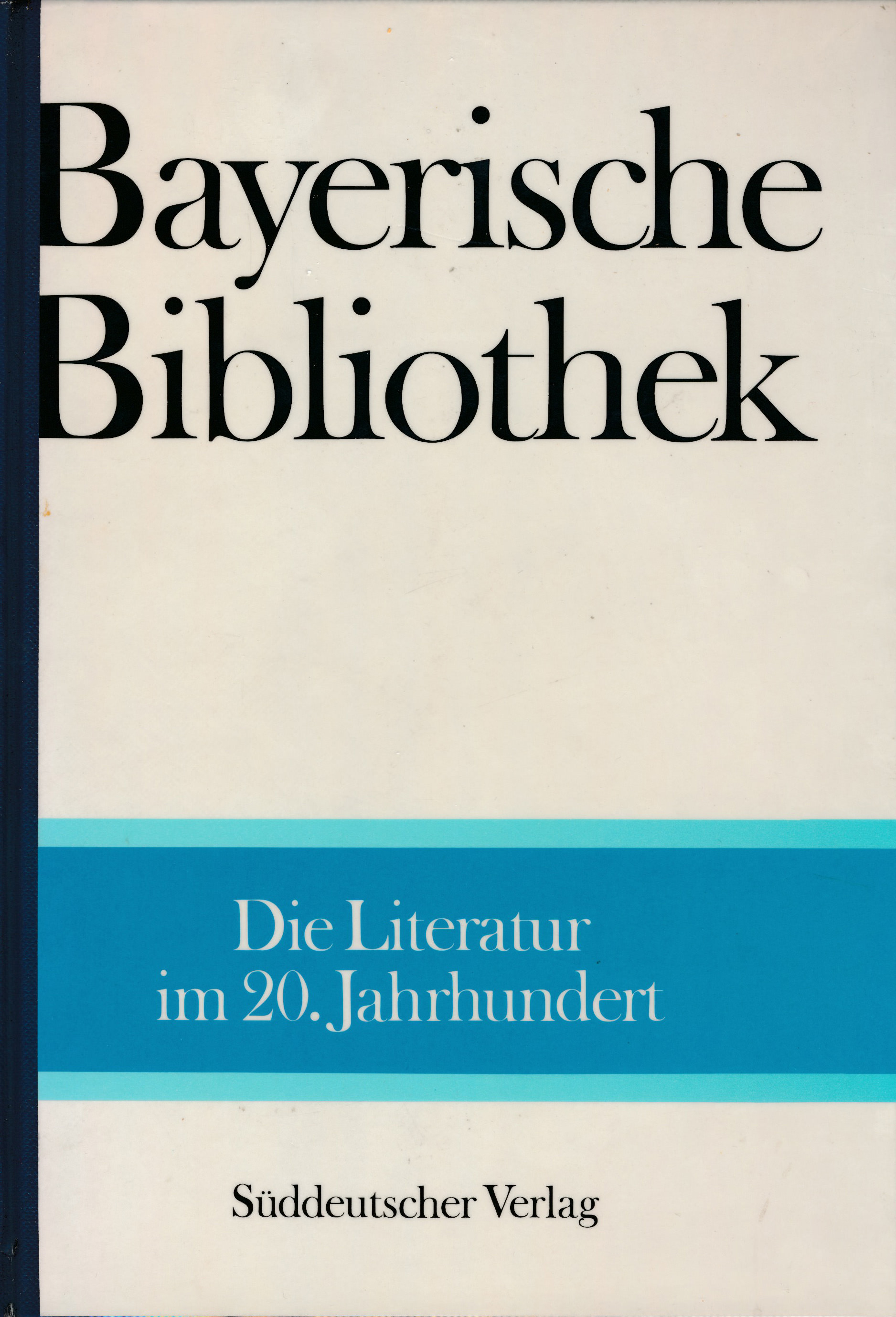  - Die Literatur im 20. Jahrhundert. Bayerische Bibliothek