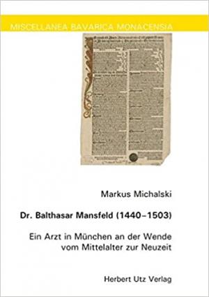 Michalski Markus - Dr. Balthasar Mansfeld (1440–1503)