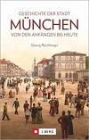 München Bücher - Die Geschichte der Stadt München Von den Anfängen bis heute ISBN: 3862466256