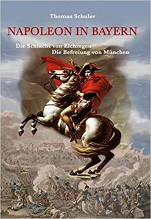 Schuler Thomas - Napoleon in Bayern