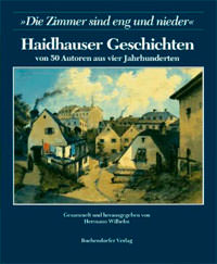 Wilhelm Hermann - Haidhauser Geschichten von 50 Autoren aus vier Jahrhunderten