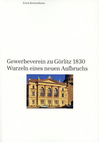 Kretzschmar Ernst - Gewerbeverein Zu Görlitz 1830