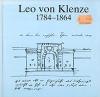 München Bücher - Leo von Klenze: 1784-1864 Ausstellung des Stadtarchivs, der Wissenschaftlichen Stadtbibliothek und des Stadtmuseums Ingolstadt ISBN: 393211308X