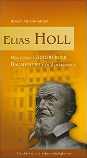 Miller-Gruber Renate - Elias Holl