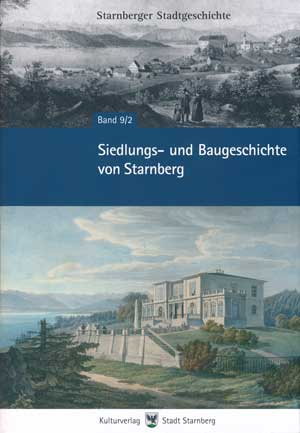 Schober Gerhard - Siedlungs- und Baugeschichte von Starnberg