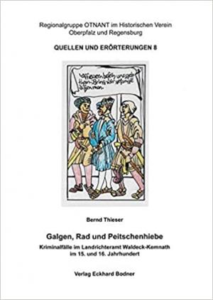 Thieser Bernd - Galgen, Rad und Peitschenhiebe