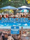 München Bücher - Labyrinth München 30 besondere Touren durch Bayerns Hauptstadt ISBN: 3958893902