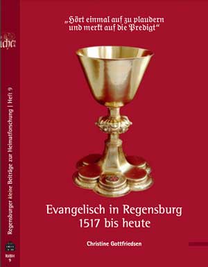 Gottfriedsen Christine - Evangelisch in Regensburg von 1517 bis heute