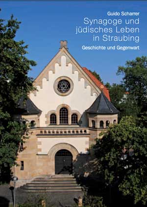 Scharrer Guido - Synagoge und jüdisches Leben in Straubing